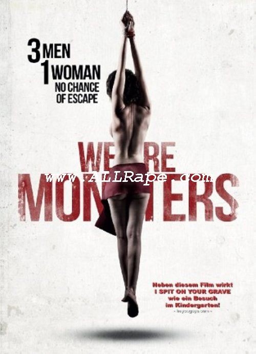146._We_Are_Monsters We Are Monsters - Rape Sex Full Length Movie